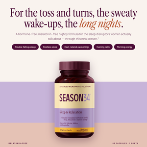 SEASON34 Sleep & Relaxation — for the toss and turns, the sweaty wake-ups, the long nights.